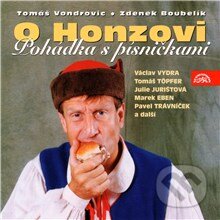 Audiokniha: O Honzovi (Tomáš Vondrovic a Zdeněk Boubelík). Supraphon, 2013 Audiokniha: O Honzovi (Tomáš Vondrovic a Zdeněk Boubelík). Supraphon, 2013