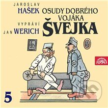 Audiokniha: Osudy dobrého vojáka Švejka V. (Jaroslav Hašek). Supraphon, 2013 Audiokniha: Osudy dobrého vojáka Švejka V. (Jaroslav Hašek). Supraphon, 2013