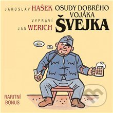 Audiokniha: Osudy dobrého vojáka Švejka (raritní bonus ke kompletu 12CD) (Jaroslav Hašek). Supraphon, 2013 Audiokniha: Osudy dobrého vojáka Švejka (raritní bonus ke kompletu 12CD) (Jaroslav Hašek). Supraphon, 2013
