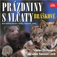 Audiokniha: Písničky a příběhy zvířátek z večerníčků Bráškové. Prázdniny s vlčaty (Jaroslav Samson Lenk a Václav Chaloupek). Supraphon, 2013 Audiokniha: Písničky a příběhy zvířátek z večerníčků Bráškové. Prázdniny s vlčaty (Jaroslav Samson Lenk a Václav Chaloupek). Supraphon, 2013
