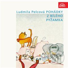 Audiokniha: Pohádky z bílého pyžamka (Ludmila Pelcová). Supraphon, 2013 Audiokniha: Pohádky z bílého pyžamka (Ludmila Pelcová). Supraphon, 2013