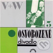 Audiokniha: Osvobozené divadlo III. (Jan Werich a Jiří Voskovec). Supraphon, 2013 Audiokniha: Osvobozené divadlo III. (Jan Werich a Jiří Voskovec). Supraphon, 2013