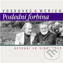 Audiokniha: Poslední forbína - Setkání ve Vídni 1974 (Jan Werich a Jiří Voskovec). Supraphon, 2013 Audiokniha: Poslední forbína - Setkání ve Vídni 1974 (Jan Werich a Jiří Voskovec). Supraphon, 2013