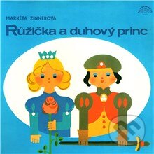 Audiokniha: Růžička a duhový princ (Markéta Zinnerová). Supraphon, 2013 Audiokniha: Růžička a duhový princ (Markéta Zinnerová). Supraphon, 2013