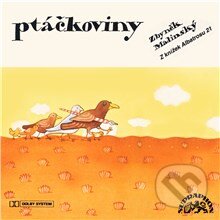 Audiokniha: Ptáčkoviny (Zbyněk Malinský). Supraphon, 2013 Audiokniha: Ptáčkoviny (Zbyněk Malinský). Supraphon, 2013