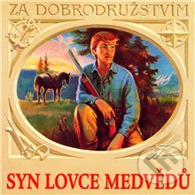 Audiokniha: Syn lovce medvědů (Karel May). Supraphon, 2013 Audiokniha: Syn lovce medvědů (Karel May). Supraphon, 2013