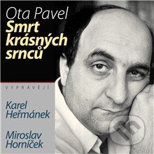 Audiokniha: Smrt krásných srnců (Ota Pavel). Supraphon, 2013 Audiokniha: Smrt krásných srnců (Ota Pavel). Supraphon, 2013