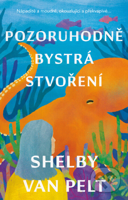 E-kniha: Pozoruhodně bystrá stvoření (Shelby Van Pelt). Ikar CZ, 2023 E-kniha: Pozoruhodně bystrá stvoření (Shelby Van Pelt). Ikar CZ, 2023