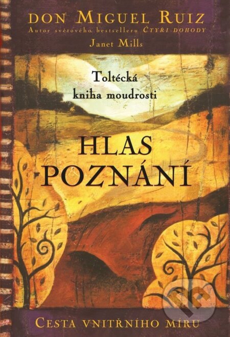 E-kniha: Hlas poznání (Don Miguel Ruiz). Pragma, 2023 E-kniha: Hlas poznání (Don Miguel Ruiz). Pragma, 2023
