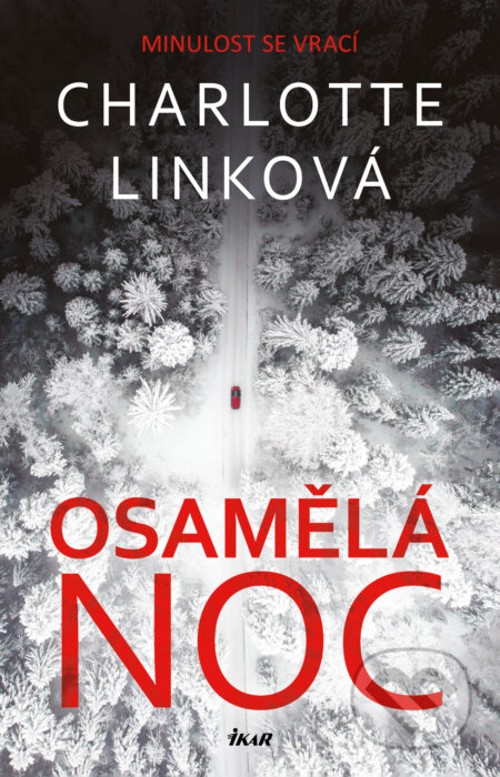 E-kniha: Osamělá noc (Charlotte Link). Ikar CZ, 2023 E-kniha: Osamělá noc (Charlotte Link). Ikar CZ, 2023