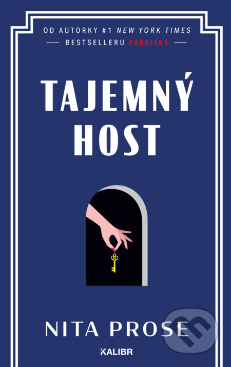 E-kniha: Tajemný host (Nita Prose). Kalibr, 2024 E-kniha: Tajemný host (Nita Prose). Kalibr, 2024