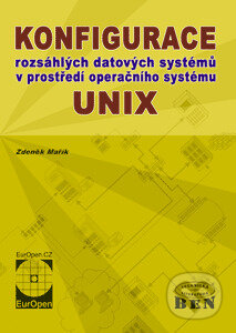 Kniha: Konfigurace rozsáhlých datových systémů v prostředí OS Unix (Zdeněk Mařík). BEN - technická literatura Kniha: Konfigurace rozsáhlých datových systémů v prostředí OS Unix (Zdeněk Mařík). BEN - technická literatura