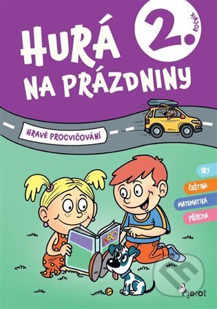 Kniha: Hurá na prázdniny pro 2. ročník (Petr Šulc). Pierot, 2024 Kniha: Hurá na prázdniny pro 2. ročník (Petr Šulc). Pierot, 2024