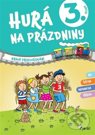 Kniha: Hurá na prázdniny pro 3. ročník (Petr Šulc). Pierot, 2024 Kniha: Hurá na prázdniny pro 3. ročník (Petr Šulc). Pierot, 2024