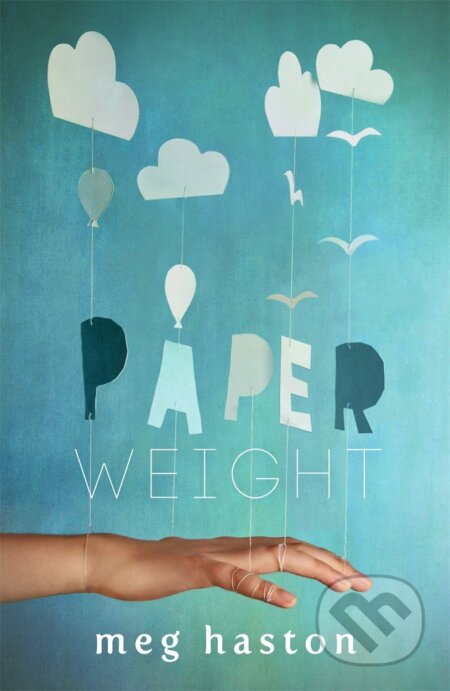 Kniha: Paperweight (Meg Haston). Hot Key, 2015 Kniha: Paperweight (Meg Haston). Hot Key, 2015