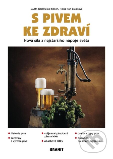 Kniha: S pivem ke zdraví (Karl-Heinz Ricken). Granát, 2002 Kniha: S pivem ke zdraví (Karl-Heinz Ricken). Granát, 2002