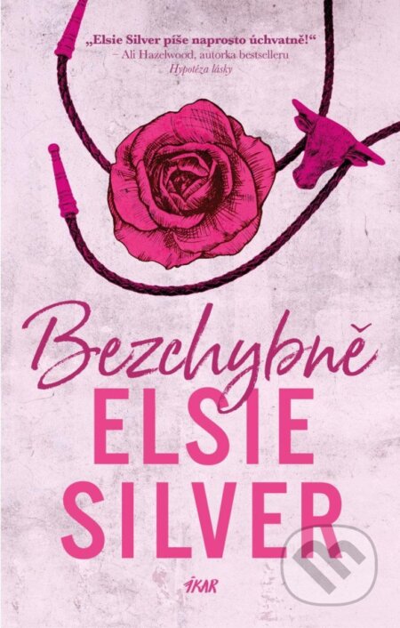 Kniha: Bezchybně (Elsie Silver). Ikar CZ, 2024 Kniha: Bezchybně (Elsie Silver). Ikar CZ, 2024