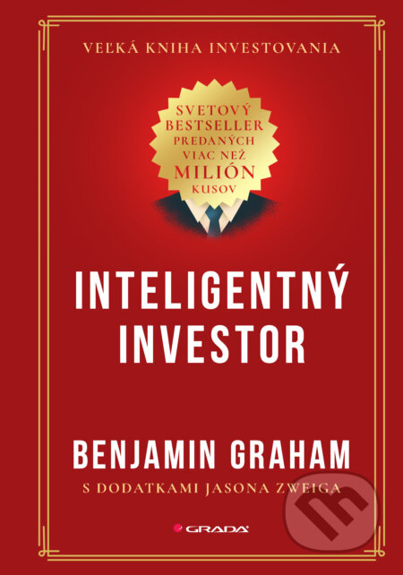 E-kniha: Inteligentný investor (Benjamin Graham a Jason Zweig). Grada, 2024 E-kniha: Inteligentný investor (Benjamin Graham a Jason Zweig). Grada, 2024