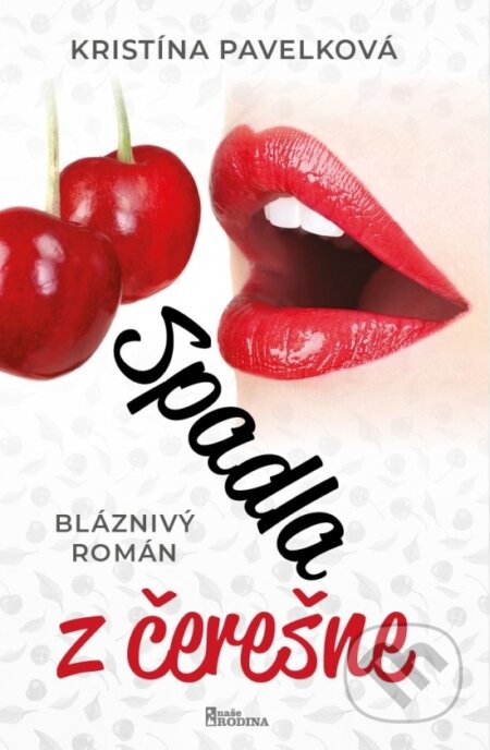 E-kniha: Spadla z čerešne (Kristína Pavelková). Naše vojsko, 2024 E-kniha: Spadla z čerešne (Kristína Pavelková). Naše vojsko, 2024