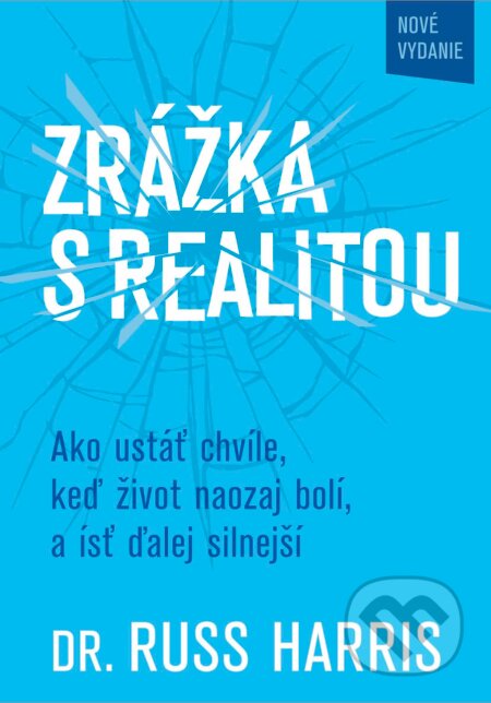 E-kniha: Zrážka s realitou (Russ Harris). Eastone Books, 2024 E-kniha: Zrážka s realitou (Russ Harris). Eastone Books, 2024