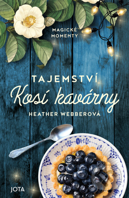 E-kniha: Tajemství Kosí kavárny (Heather Webber). Jota, 2024 E-kniha: Tajemství Kosí kavárny (Heather Webber). Jota, 2024