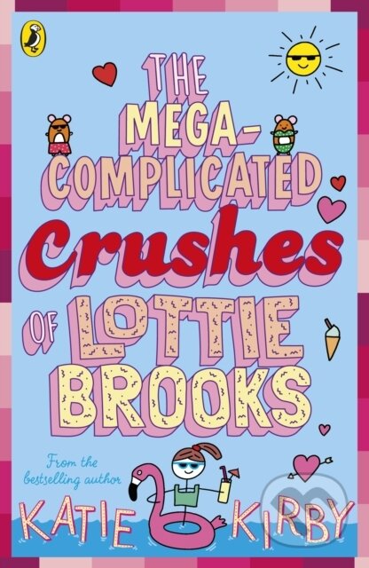 Kniha: The Mega-Complicated Crushes of Lottie Brooks (Katie Kirby). Puffin Books, 2022 Kniha: The Mega-Complicated Crushes of Lottie Brooks (Katie Kirby). Puffin Books, 2022