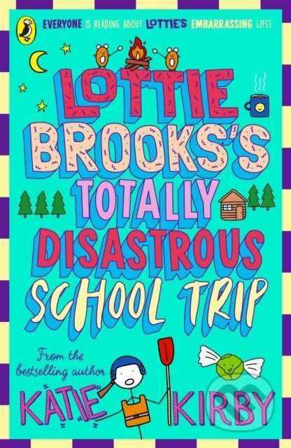 Kniha: Lottie Brooks's Totally Disastrous School-Trip (Katie Kirby). Puffin Books, 2023 Kniha: Lottie Brooks's Totally Disastrous School-Trip (Katie Kirby). Puffin Books, 2023