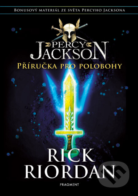 E-kniha: Percy Jackson – Příručka pro polobohy (Rick Riordan). Nakladatelství Fragment, 2024 E-kniha: Percy Jackson – Příručka pro polobohy (Rick Riordan). Nakladatelství Fragment, 2024