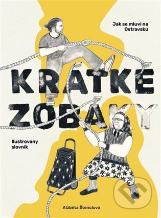 Kniha: Kratke Zobaky (Alžběta Štenclová). Bílý Vigvam, 2024 Kniha: Kratke Zobaky (Alžběta Štenclová). Bílý Vigvam, 2024