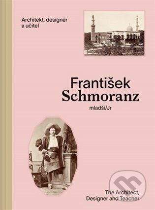 Kniha: František Schmoranz mladší (1845-1892) (Jindřich Vybíral). UMPRUM, 2024 Kniha: František Schmoranz mladší (1845-1892) (Jindřich Vybíral). UMPRUM, 2024