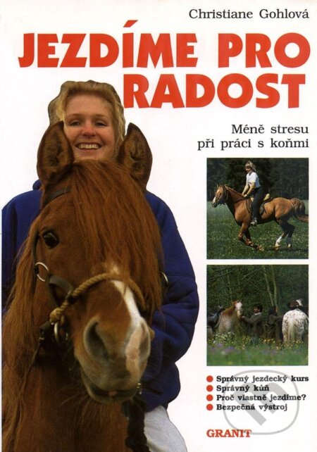 Kniha: Jezdíme pro radost (Christiane Gohl). Granit, 1999 Kniha: Jezdíme pro radost (Christiane Gohl). Granit, 1999