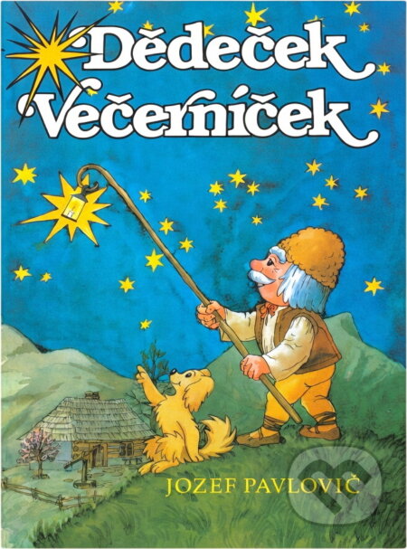 Kniha: Dědeček Večerníček (Jozef Pavlovič). , 2006 Kniha: Dědeček Večerníček (Jozef Pavlovič). , 2006