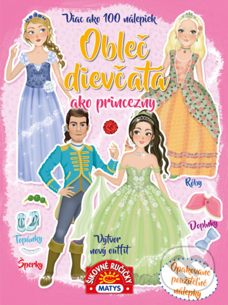 Kniha: Obleč dievčatá ako princezny (Matys). Matys, 2024 Kniha: Obleč dievčatá ako princezny (Matys). Matys, 2024