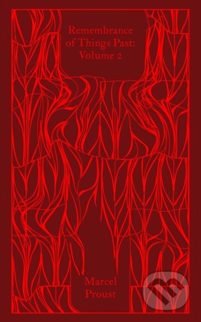 Kniha: Remembrance of Things Past: Volume 2 (Marcel Proust). Penguin Books, 2024 Kniha: Remembrance of Things Past: Volume 2 (Marcel Proust). Penguin Books, 2024