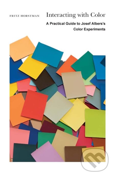 Kniha: Interacting with Color (Fritz Horstman). Yale University Press, 2024 Kniha: Interacting with Color (Fritz Horstman). Yale University Press, 2024