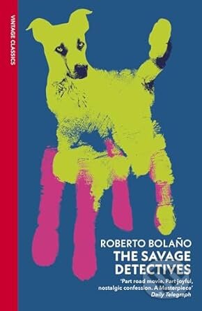 Kniha: The Savage Detectives (Roberto Bolaño). Vintage, 2024 Kniha: The Savage Detectives (Roberto Bolaño). Vintage, 2024