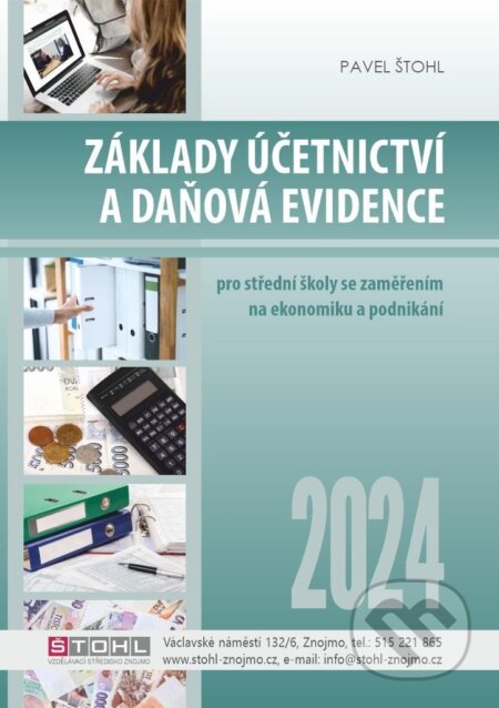 Kniha: Základy účetnictví a daňová evidence 2024 (Pavel Štohl). Štohl - Vzdělávací středisko Znojmo, 2024 Kniha: Základy účetnictví a daňová evidence 2024 (Pavel Štohl). Štohl - Vzdělávací středisko Znojmo, 2024