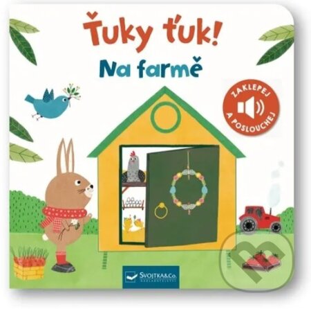 Kniha: Ťuky ťuk!: Na farmě (Valeria Valenza). Svojtka&Co., 2024 Kniha: Ťuky ťuk!: Na farmě (Valeria Valenza). Svojtka&Co., 2024