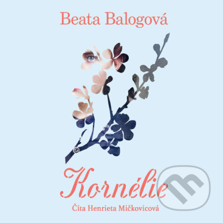 Audiokniha: Kornélie (Beata Balogová). Wisteria Books a FPU, 2024 Audiokniha: Kornélie (Beata Balogová). Wisteria Books a FPU, 2024