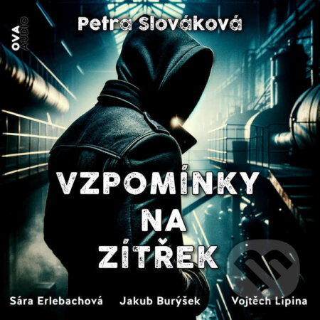 Audiokniha: Vzpomínky na zítřek (Petra Slováková). Ova Audio, 2024 Audiokniha: Vzpomínky na zítřek (Petra Slováková). Ova Audio, 2024