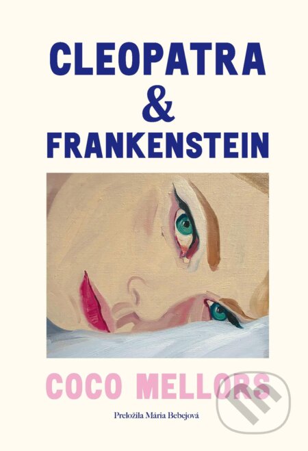 E-kniha: Cleopatra a Frankenstein (Coco Mellors). Literárna bašta, 2024 E-kniha: Cleopatra a Frankenstein (Coco Mellors). Literárna bašta, 2024