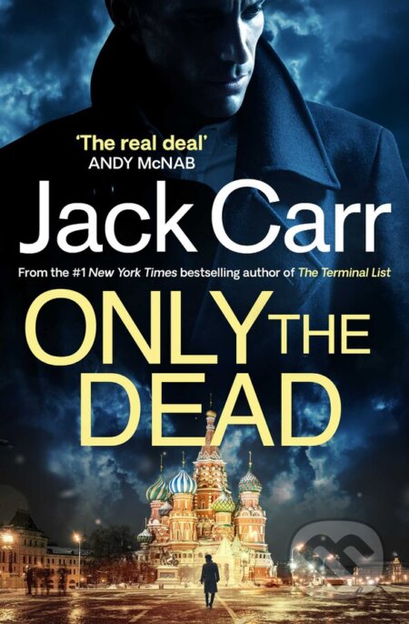 Kniha: Only the Dead (Jack Carr). Simon & Schuster, 2023 Kniha: Only the Dead (Jack Carr). Simon & Schuster, 2023