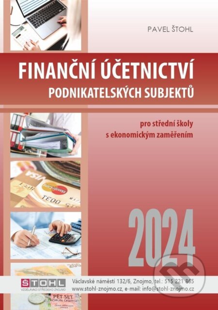 Kniha: Finanční účetnictví podnikatelských subjektů 2024 (Pavel Štohl). Štohl - Vzdělávací středisko Znojmo, 2024 Kniha: Finanční účetnictví podnikatelských subjektů 2024 (Pavel Štohl). Štohl - Vzdělávací středisko Znojmo, 2024