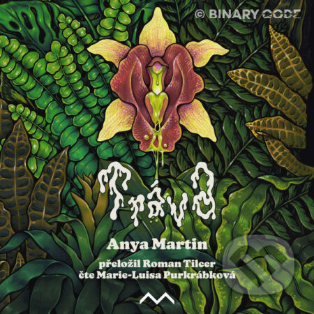 Audiokniha: Tráva (Anya Martin). Medusa, 2024 Audiokniha: Tráva (Anya Martin). Medusa, 2024