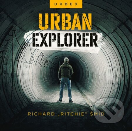 Kniha: Urban explorer (Richard „Ritchie“ Šmíd). Epocha, 2024 Kniha: Urban explorer (Richard „Ritchie“ Šmíd). Epocha, 2024
