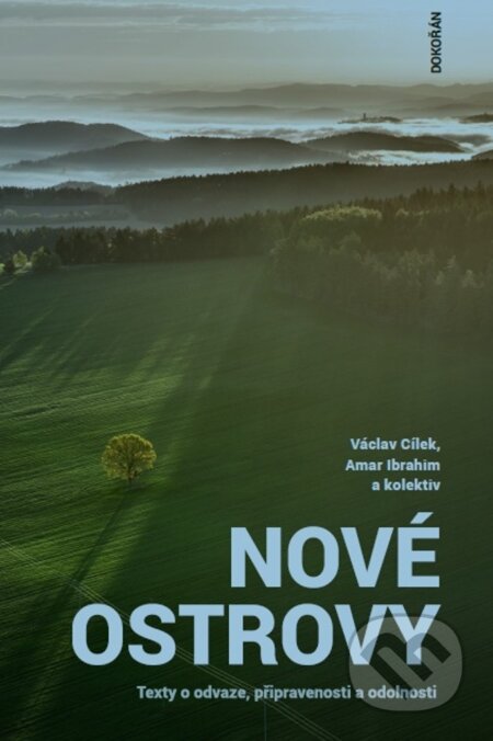Kniha: Nové ostrovy (Amar Ibrahim a Václav Cílek). Dokořán, 2024 Kniha: Nové ostrovy (Amar Ibrahim a Václav Cílek). Dokořán, 2024