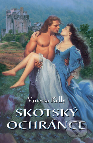 Kniha: Skotský ochránce (Vanessa Kelly). OLDAG, 2024 Kniha: Skotský ochránce (Vanessa Kelly). OLDAG, 2024