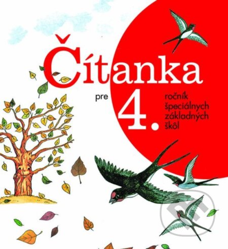 Kniha: Čítanka pre 4. ročník ŠZŠ (V. Maňková a A. Demianičová). Slovenské pedagogické nakladateľstvo - Mladé letá Kniha: Čítanka pre 4. ročník ŠZŠ (V. Maňková a A. Demianičová). Slovenské pedagogické nakladateľstvo - Mladé letá