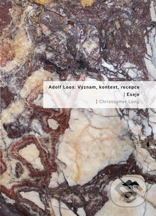 Kniha: Adolf Loos: Význam, kontext, reception / Eseje (Christopher Long). Kant, 2024 Kniha: Adolf Loos: Význam, kontext, reception / Eseje (Christopher Long). Kant, 2024