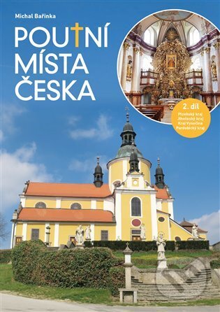 Kniha: Poutní místa Česka II. (Michal Bařinka). Bařinka Michal, 2025 Kniha: Poutní místa Česka II. (Michal Bařinka). Bařinka Michal, 2025